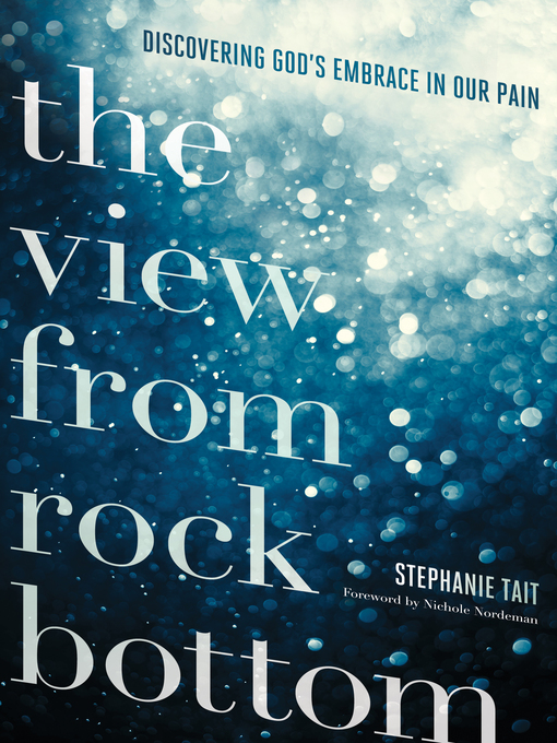 Title details for The View from Rock Bottom by Stephanie Tait - Available